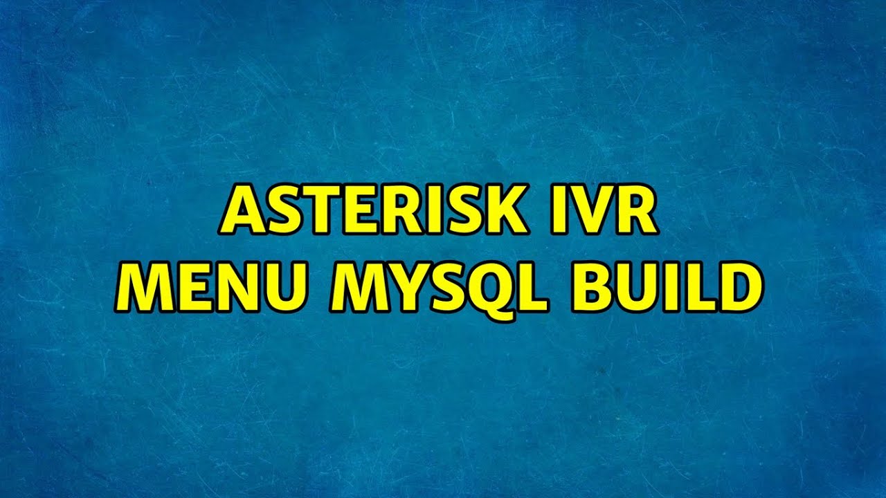 Asterisk Ivr menu mysql build