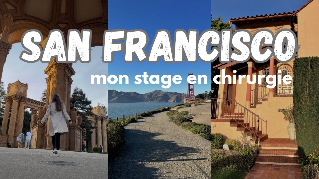 Ma première semaine de stage en chirurgie à San Francisco en images