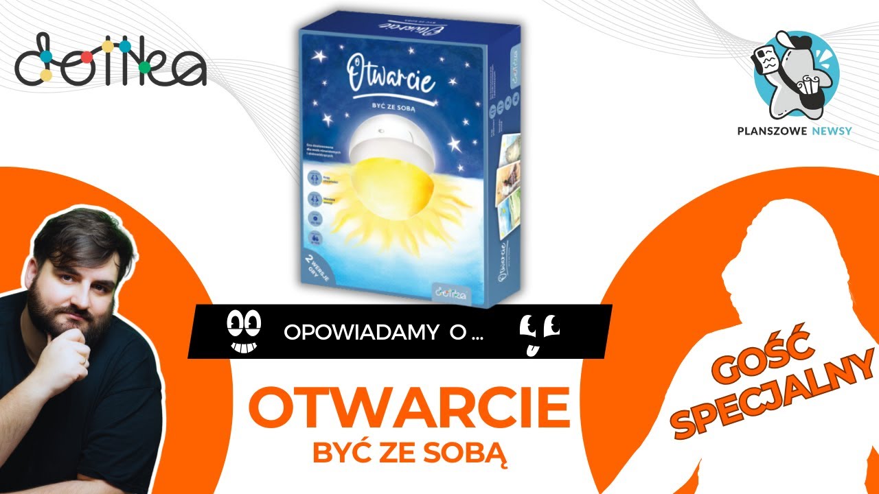 OTWARCIE - Być ze sobą | Czy gra o nas samych może być dobra? | Dottka | Gość Specjalny