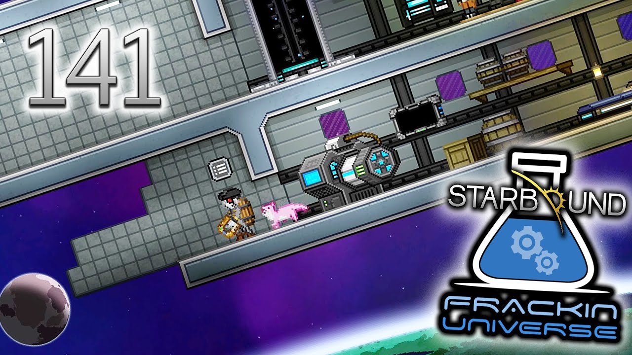 Starbound Frackin' Universe (Part 141) - Expanding the Ship [PC Gameplay]