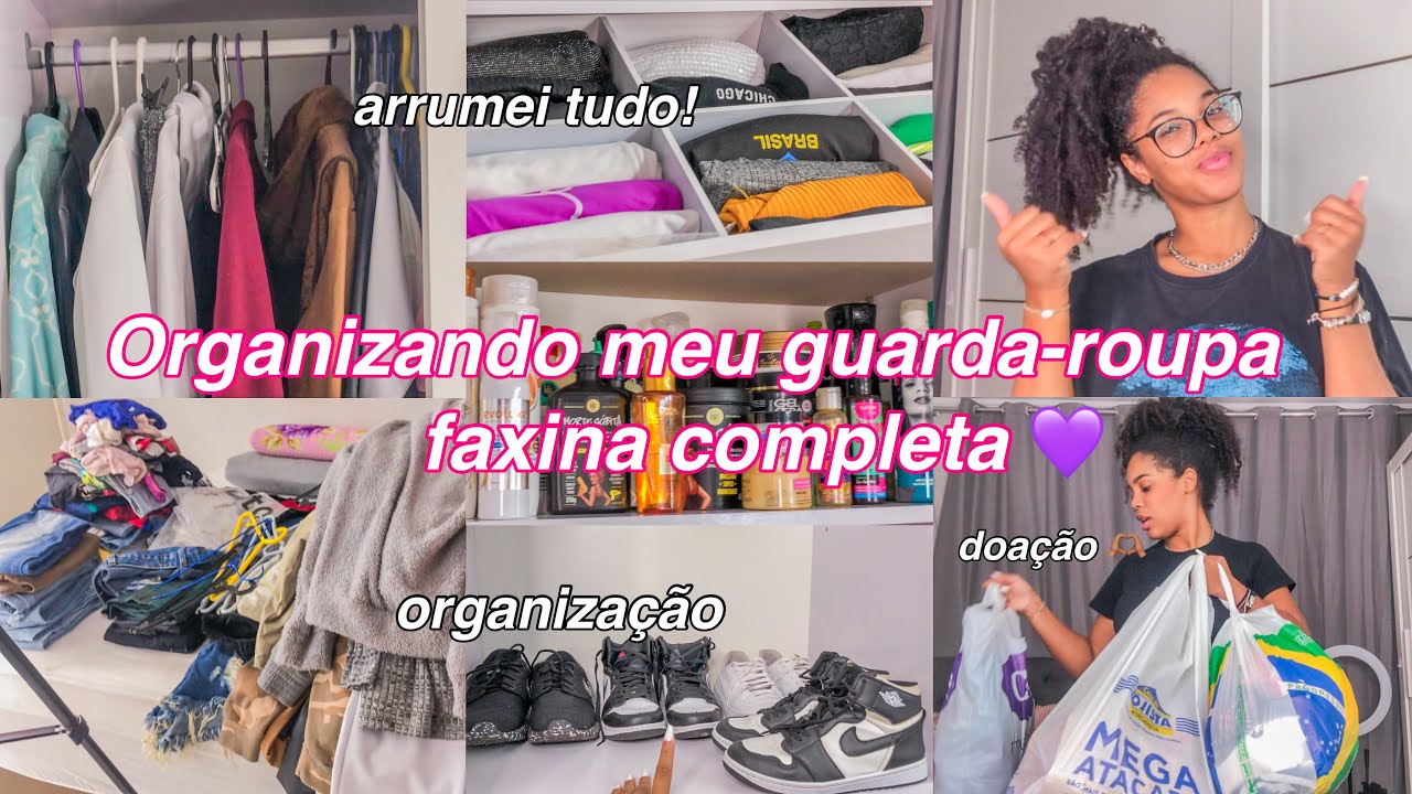 ORGANIZANDO MEU GUARDA ROUPA