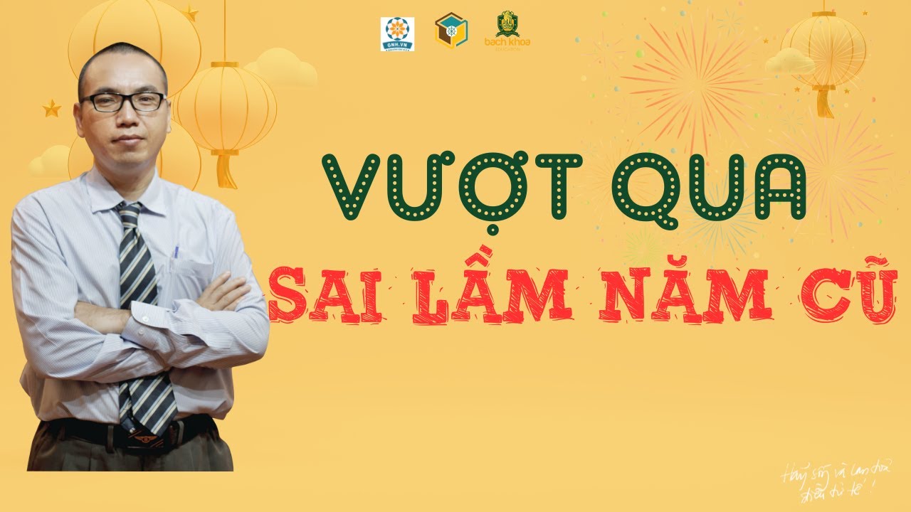 📖 VƯỢT QUA SAI LẦM NĂM CŨ - Thầy Trần Việt Quân | Đón Tết Bình An & Hạnh Phúc Từ Tâm