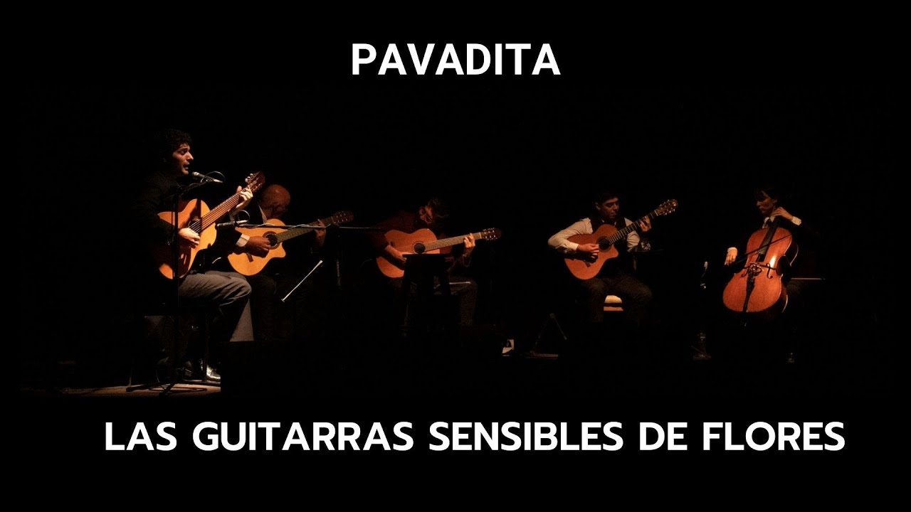 PAVADITA    Las Guitarras Sensibles de Flores