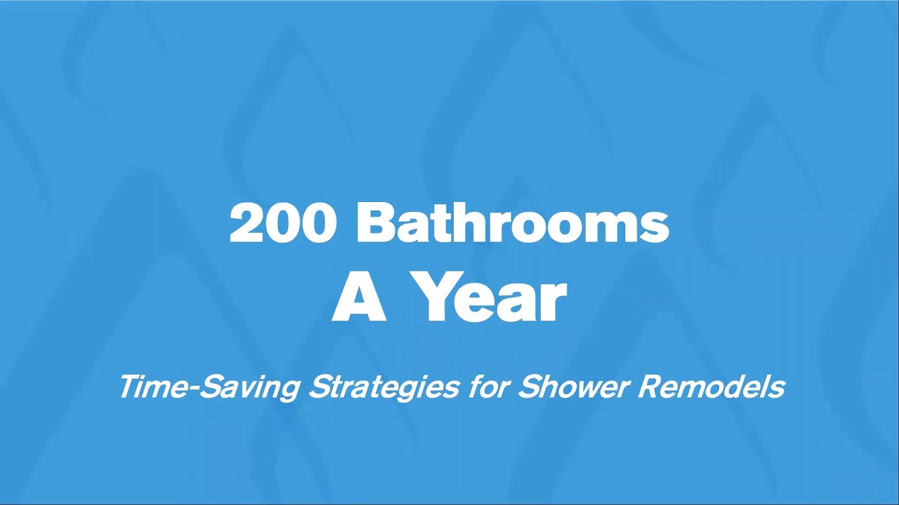 Is It Really Possible To Remodel 200 Bathrooms a Year?