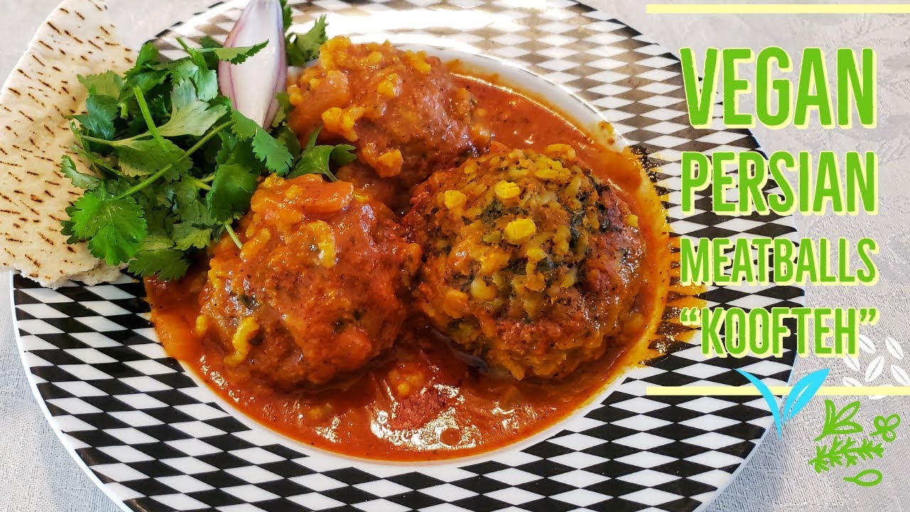 VEGAN KOOFTEH l PERSIAN MEATBALLS l easy & healthy