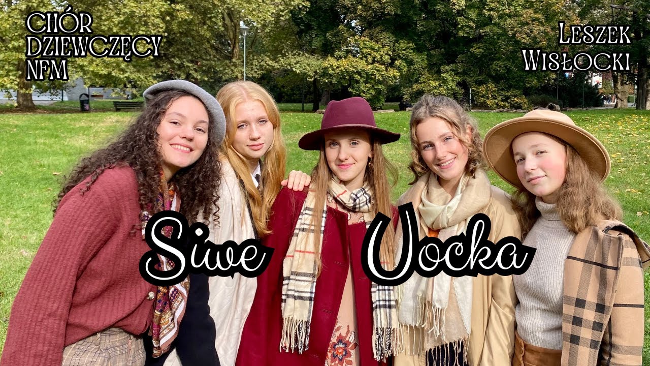 Chór Dziewczęcy NFM | Leszek Wisłocki - Siwe Uocka