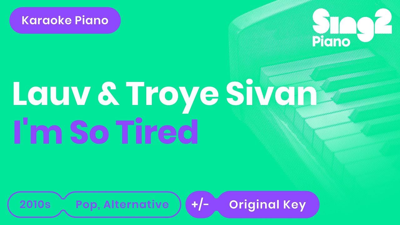 Lauv, Troye Sivan - i'm so tired… (Karaoke Piano)