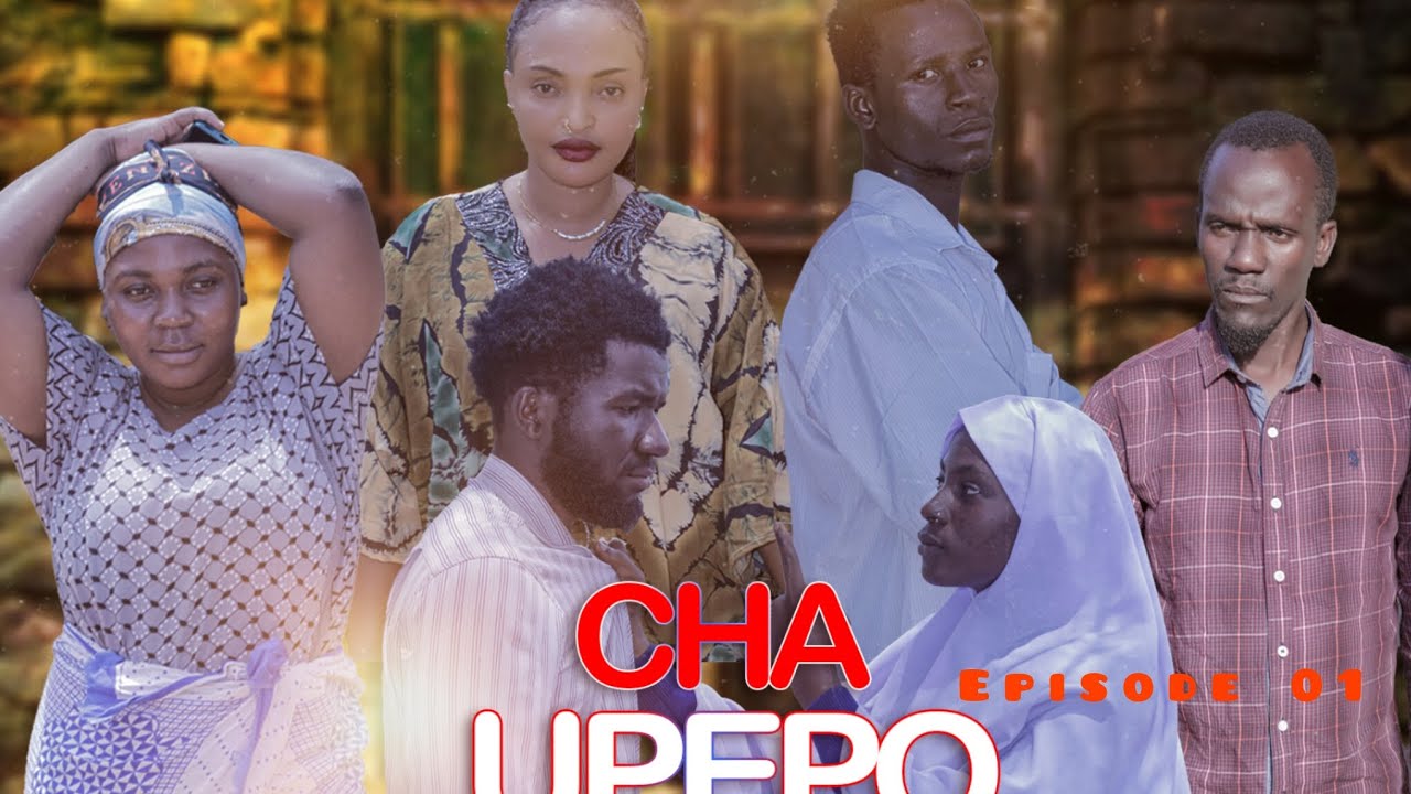 CHA UPEPO EPISODE 01
