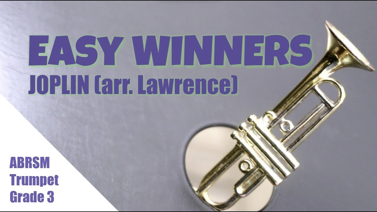 Easy Winners by Scott Joplin (with score) - ABRSM Trumpet Grade 3