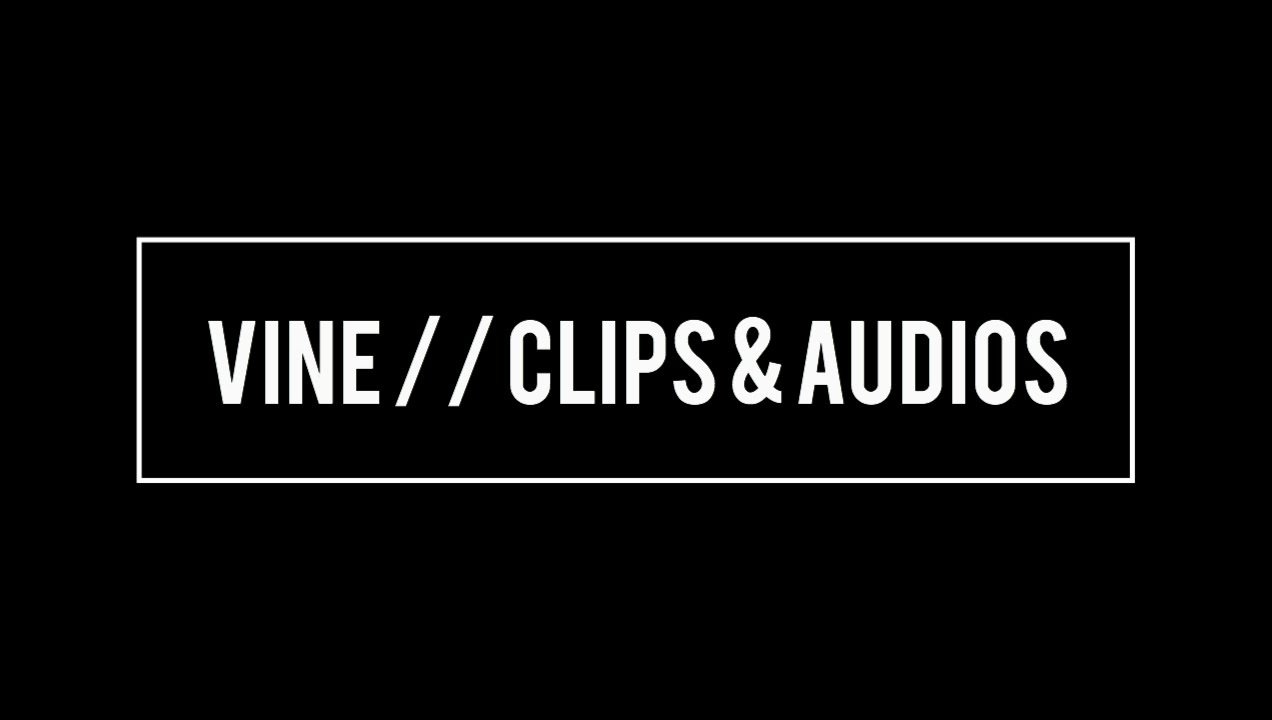 Audios for Vine (ReUpload)