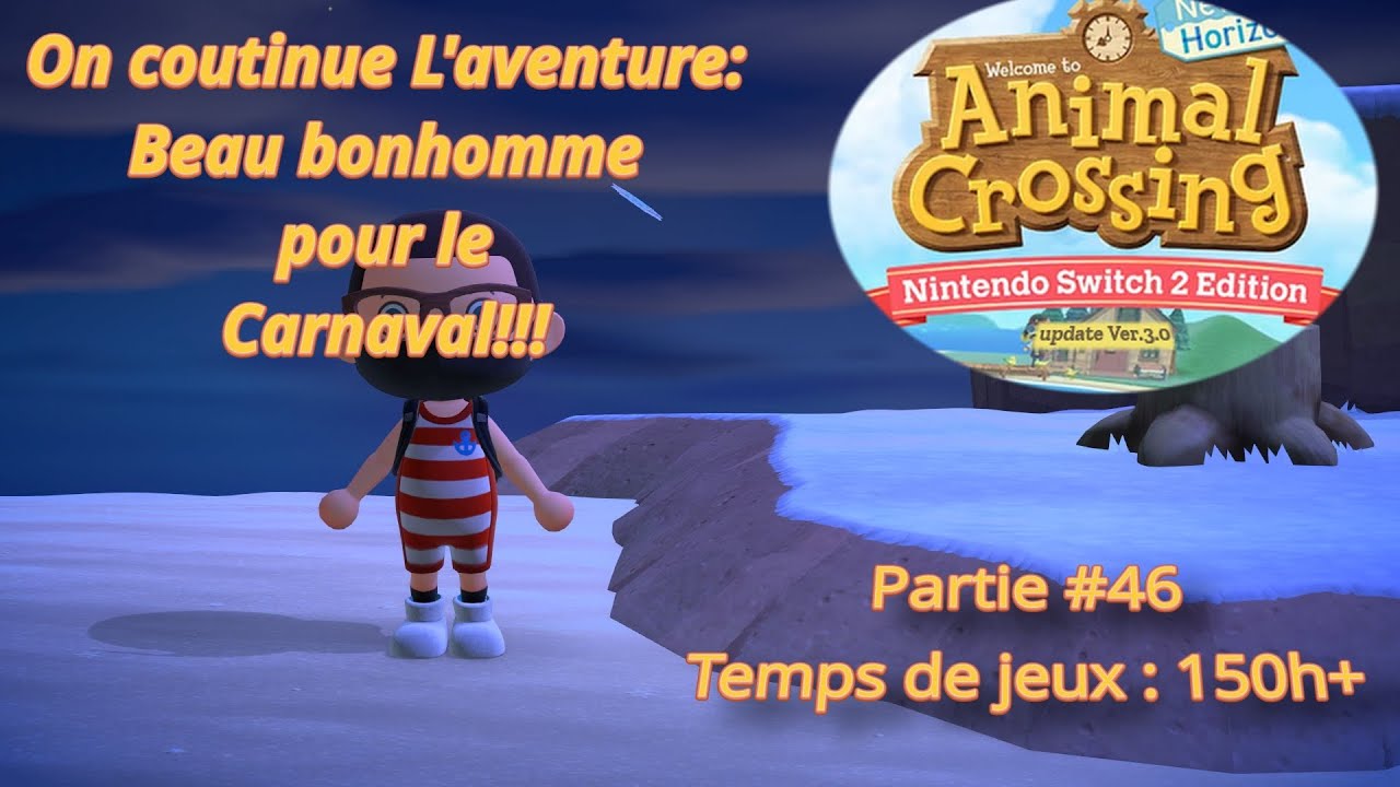 Partie #46: Animal Crossing New Horizons S2E V.3.0 C'est mon premier CARNAVAL!!!