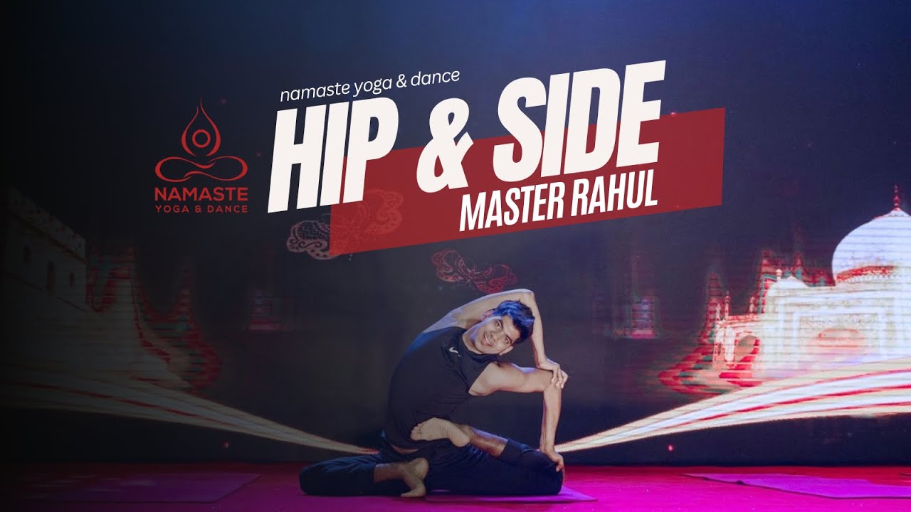 DEEP HIP OPENING + SIDE BEND | Mở hông và nghiêng lườn | YOGA SEQUENCE BY MASTER RAHUL | FULL HD