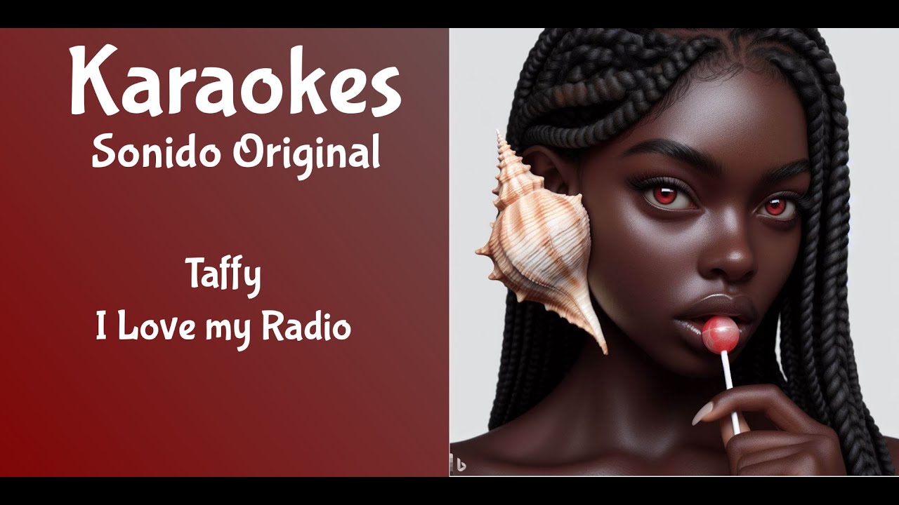 Taffy   I Love My Radio   Karaoke