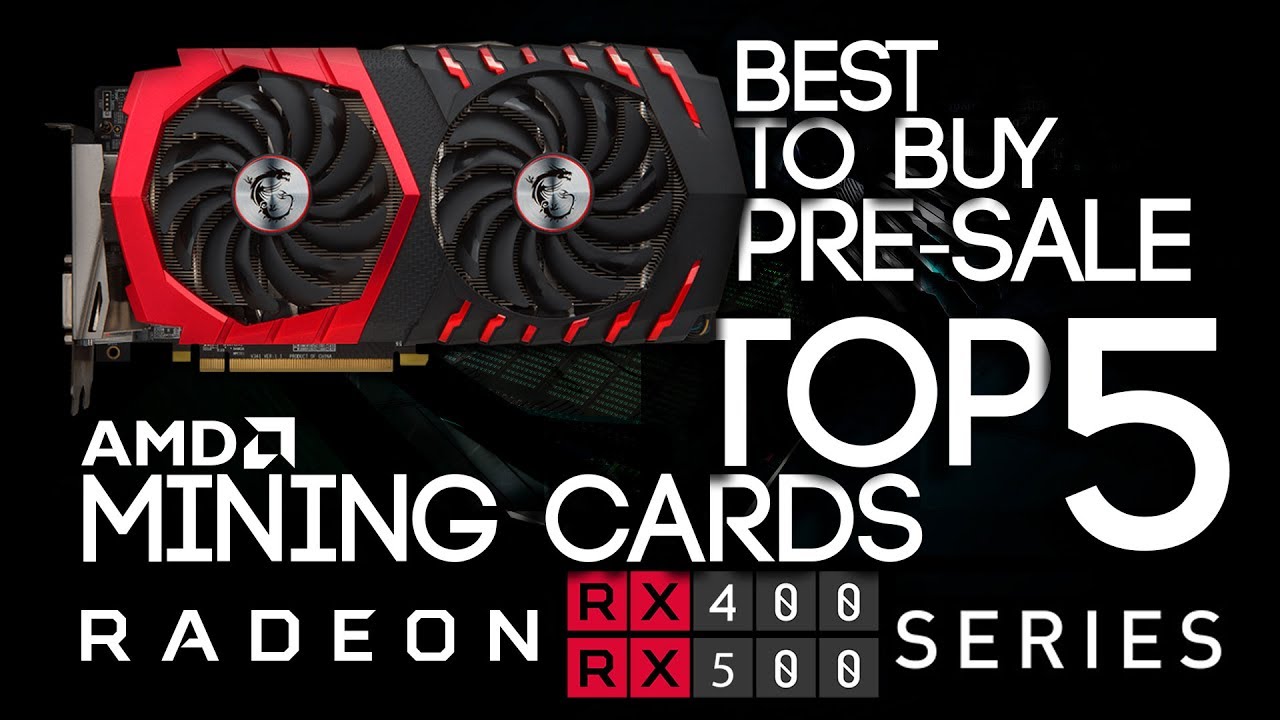 BEST To Buy Top 5 AMD Cards For GPU Mining Ethereum and ZCash