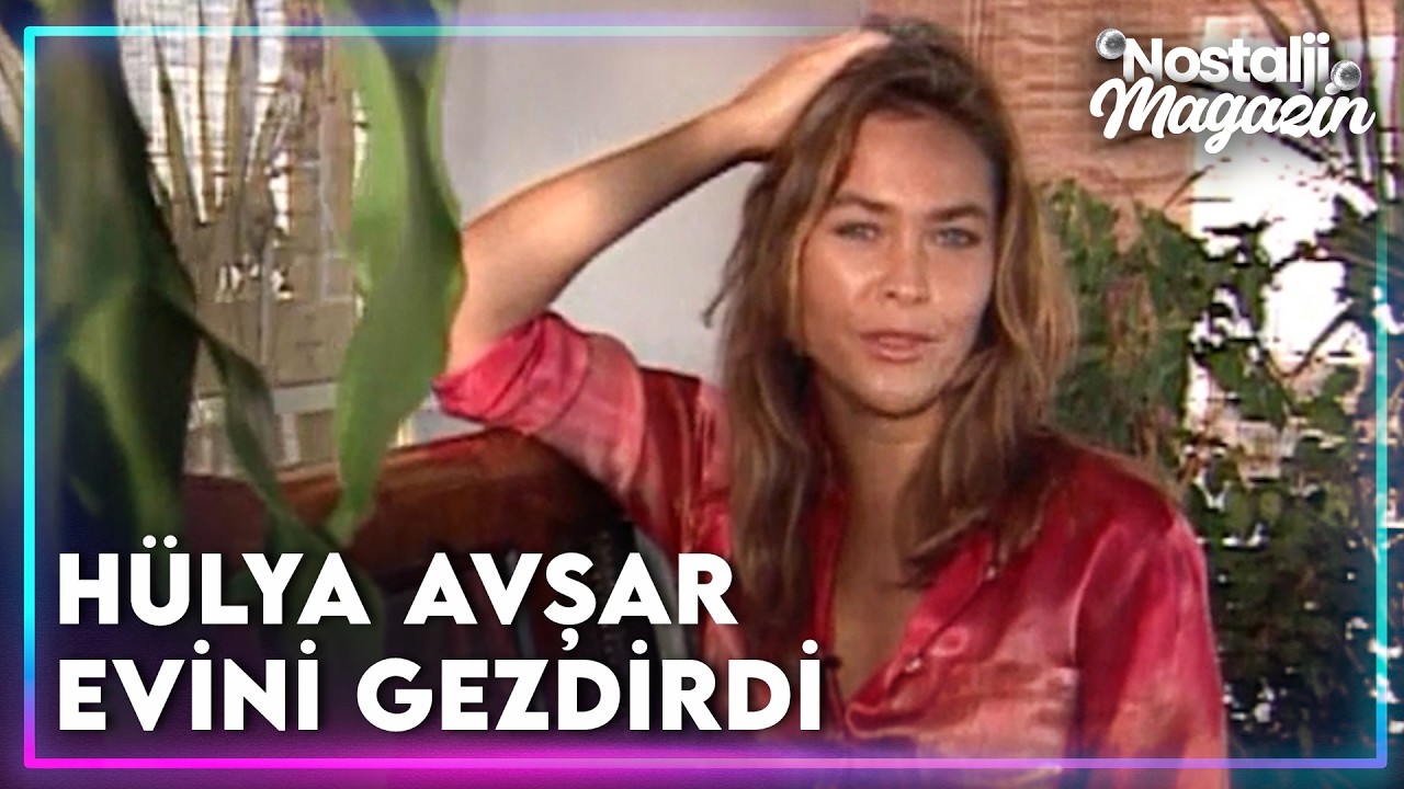 H&uuml;lya Avşar ile ''1996'' Yılı Ev Turu | Nostalji Magazin