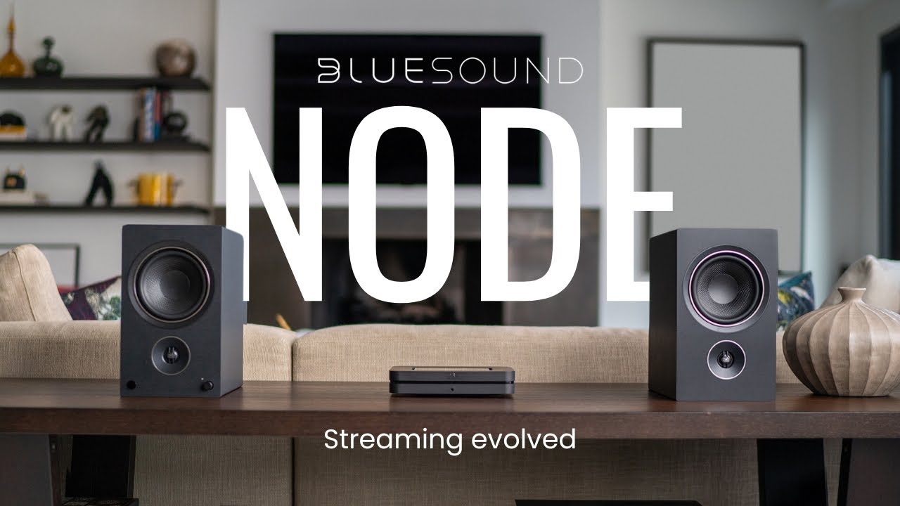 The Bluesound NODE: Bluesound Evolved