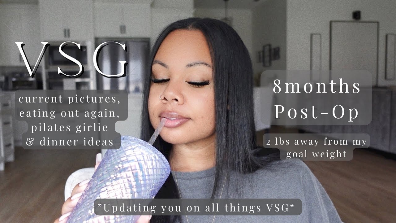 VSG 8 MONTHS POST-OP | 2LBS AWAY FROM GOAL WEIGHT | DINING OUT | BEFORE & AFTER PICS | WHAT I EAT |