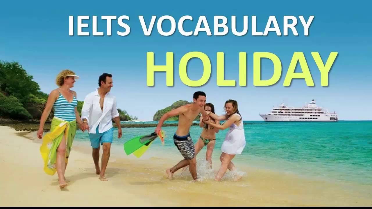 Vocabulary you MUST have for IELTS test | travel and holiday