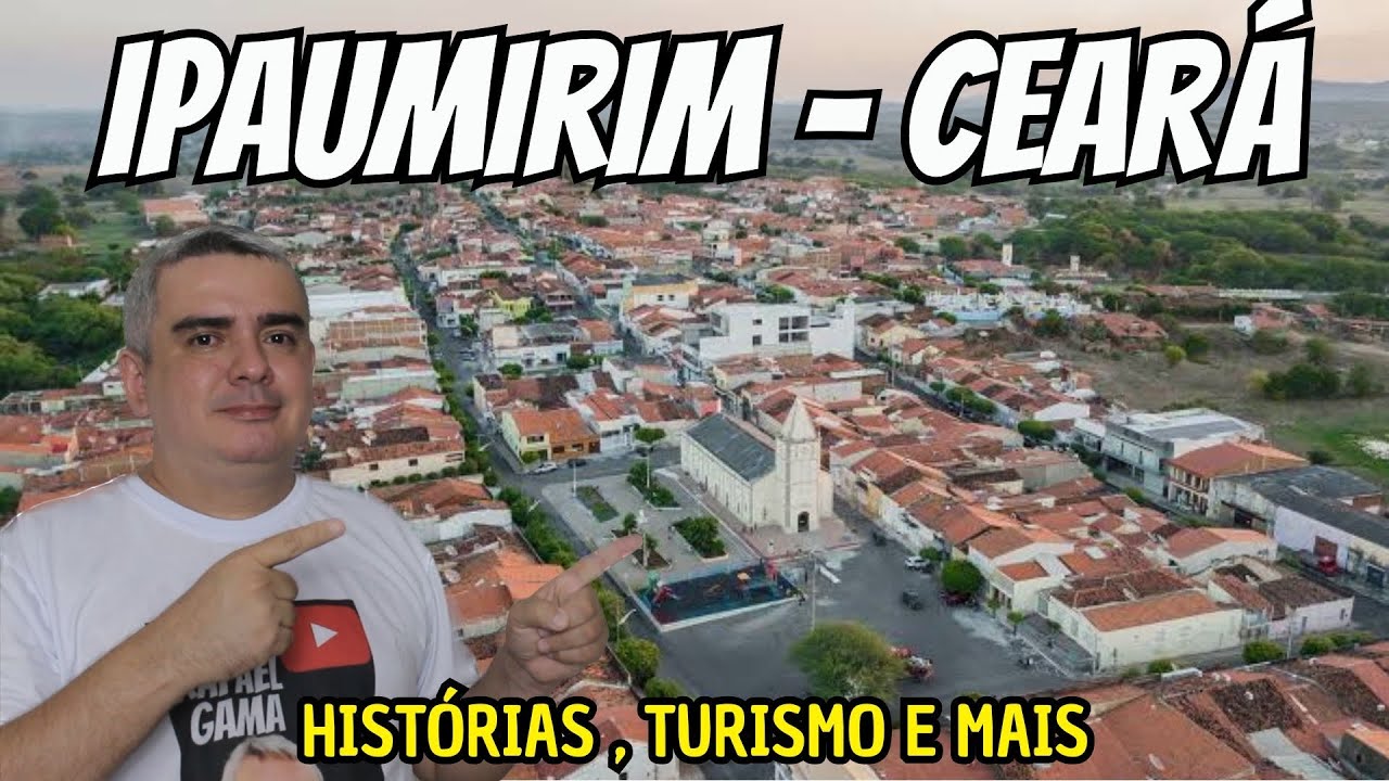 IPAUMIRIM - CEAR&Aacute; ( HIST&Oacute;RIA DA CIDADE )