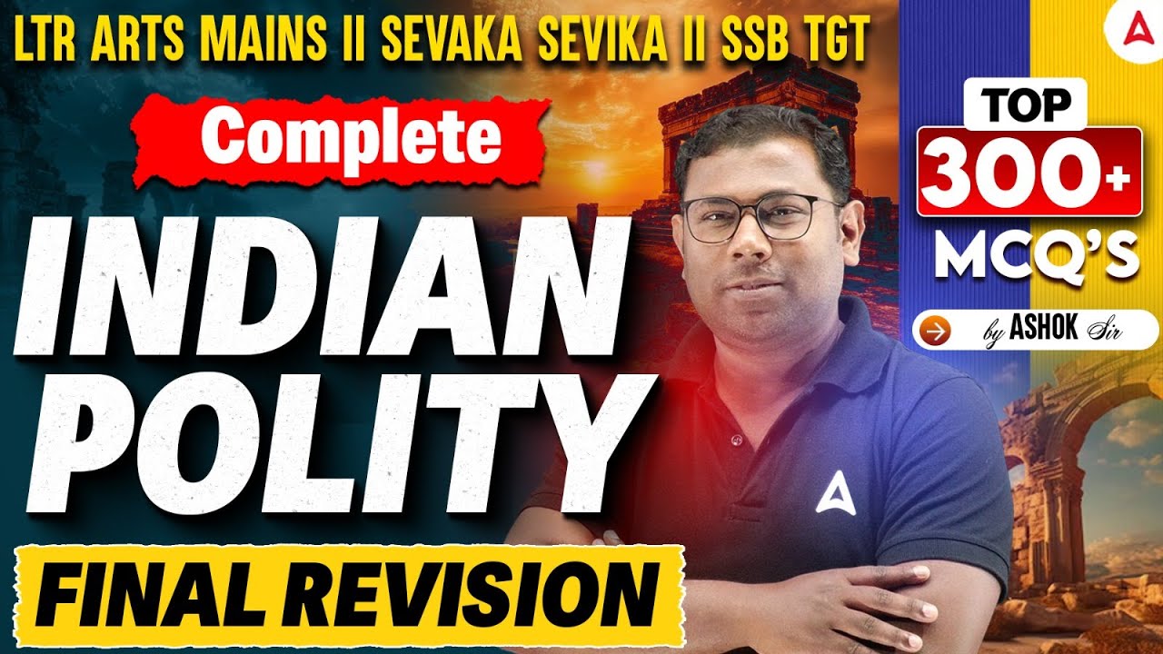 LTR Arts Mains / Sevak Sevaika / SSB TGT 2025 | Complete Indian Polity Revision by Ashok Sir