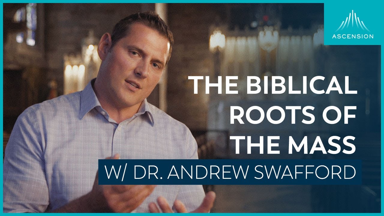 How the Mass Finds Its Roots in the Bible (feat. Dr. Andrew Swafford)