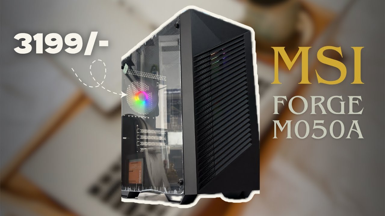 🔥 MSI PRO FORGE M050A – RGB Monster Cabinet Under Budget! 😱