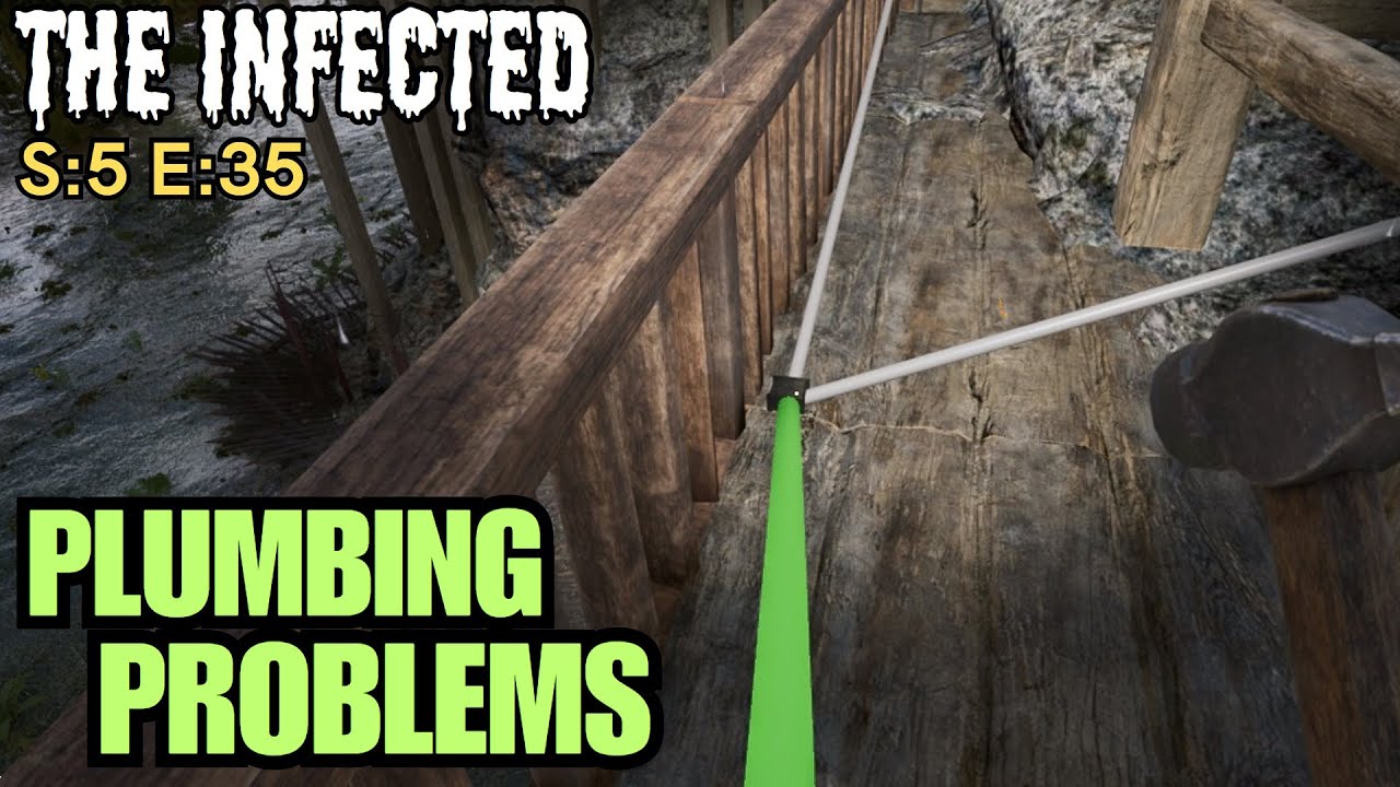 The Infected (Gameplay) S:5 E:35 - Plumbing Problems