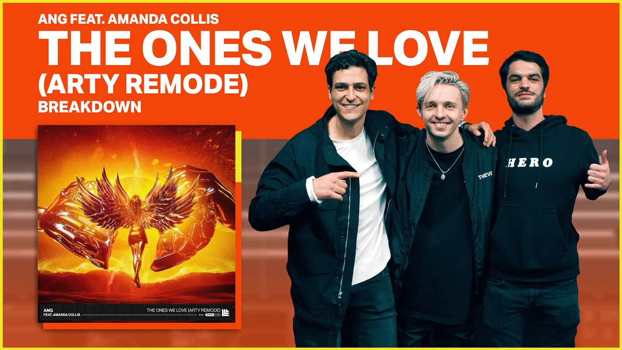 ANG feat. Amanda Collis - The Ones We Love (ARTY Remode) (Twitch Breakdown)