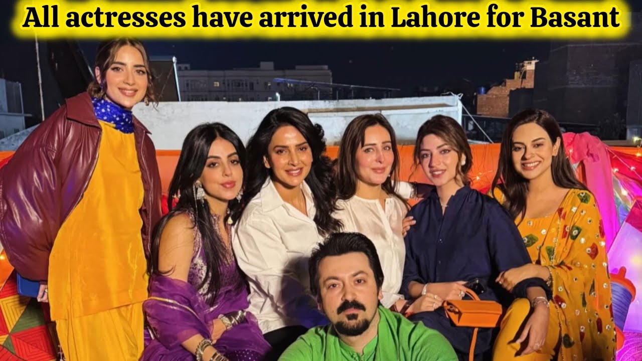 All Pakistani Actresses & Actor's Have Arrived In Lahore For Basant | Maya Ali | Saba Qamar 