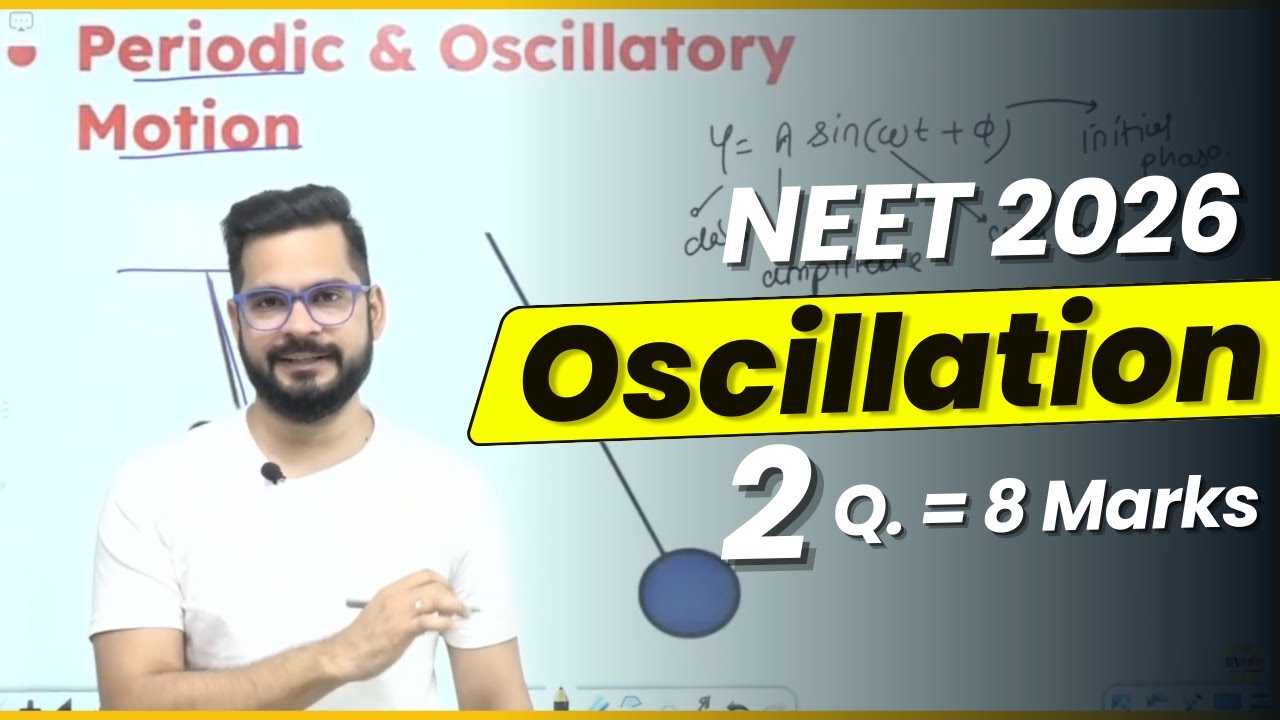 NEET 2026 🔥 Oscillation से 8 Marks पक्के | 2 Most Important Questions