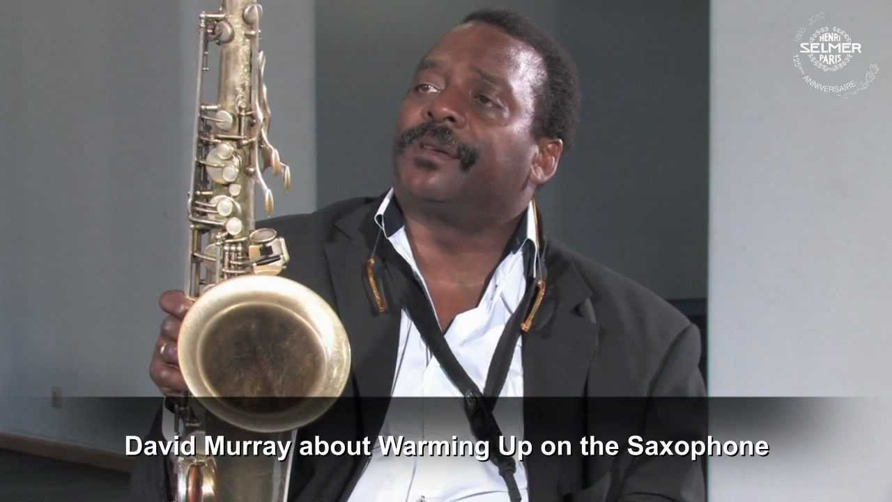 SELMER Saxophone Player David Murray about Warming Up Part 1