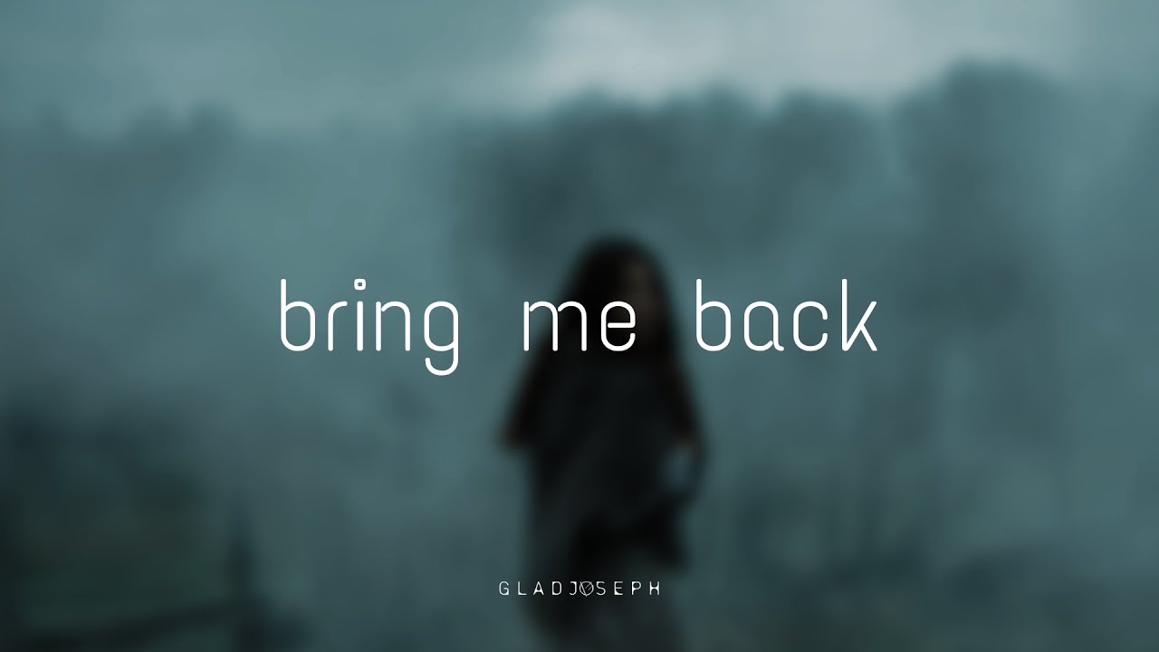 Bring Me Back (Original Instrumental) | GLADJOSEPH