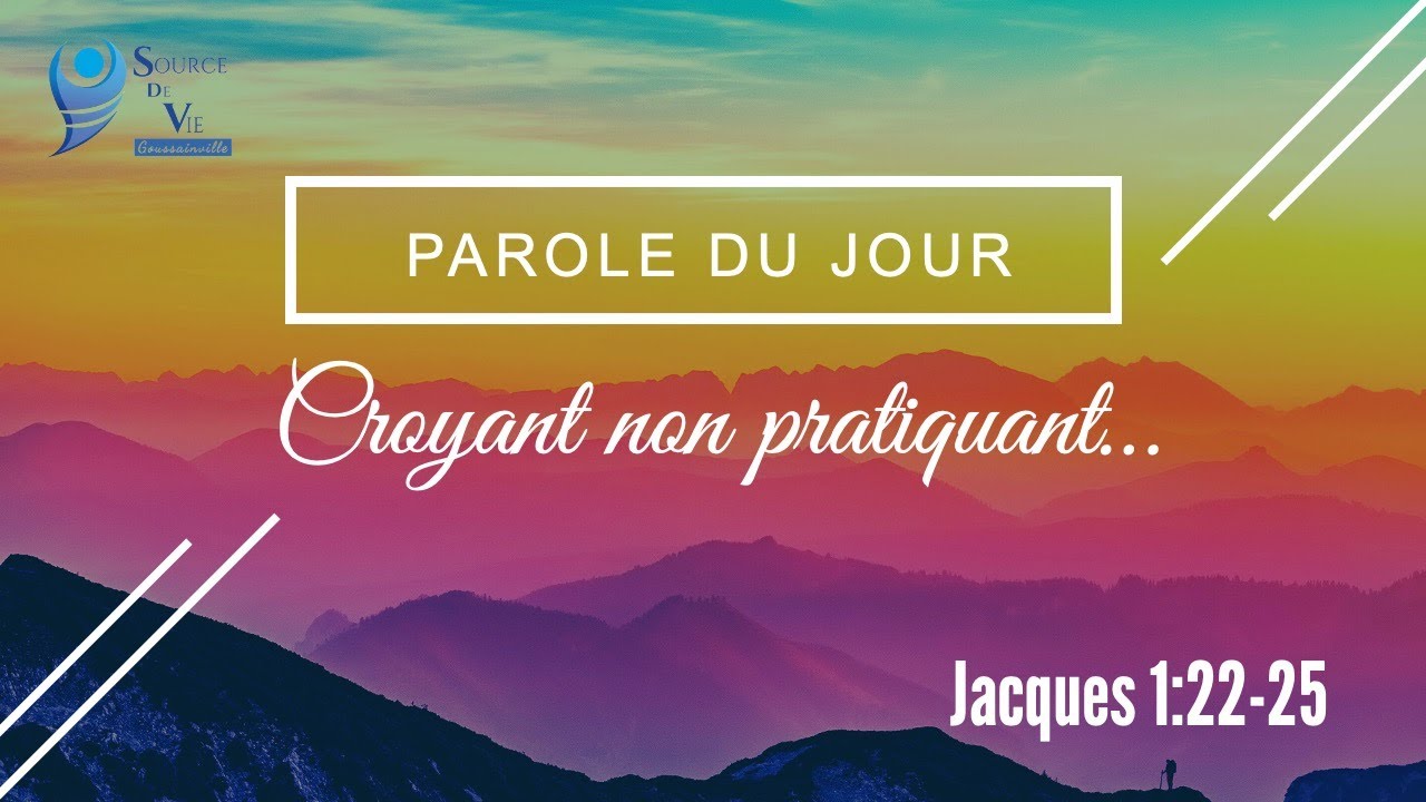 166 - Parole du jour : croyant non pratiquant - Jacques 1:22-25
