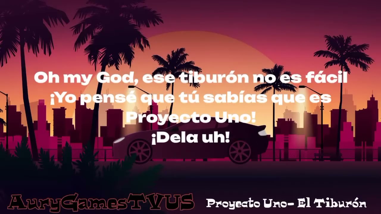 Proyecto Uno- El Tiburón (LETRA)