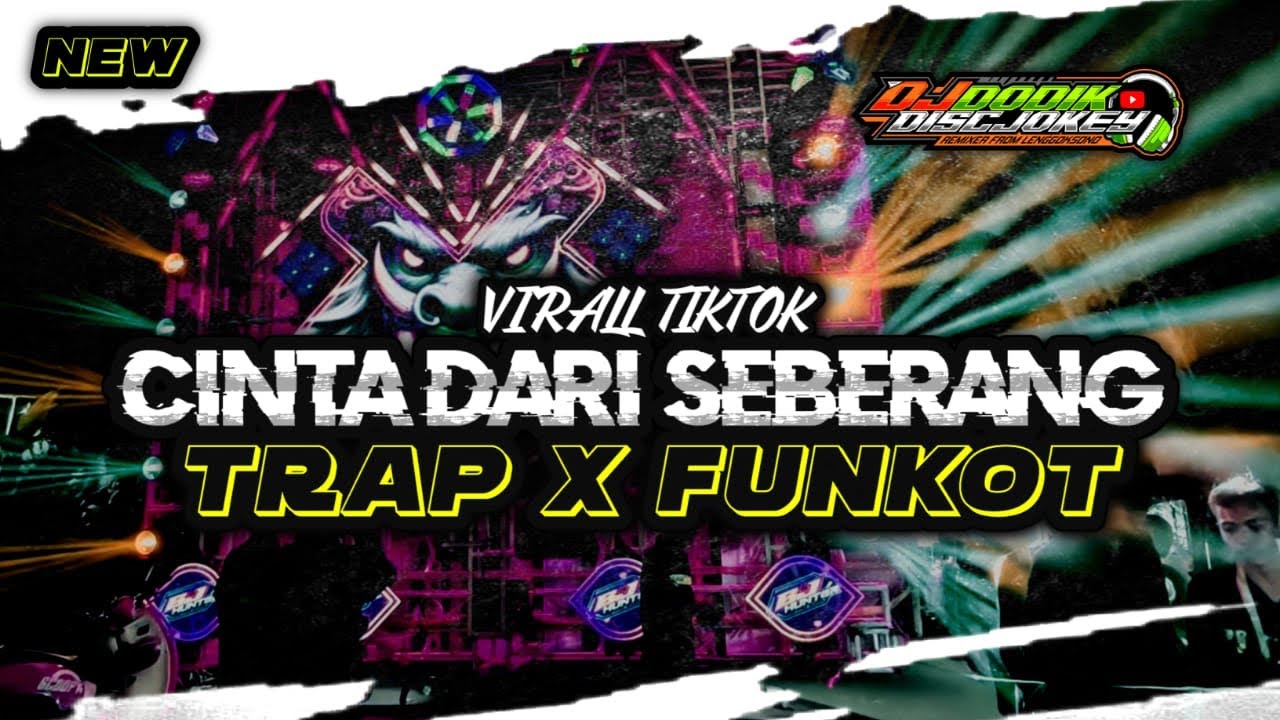CINTA DARI SEBERANG TRAP FUNKOT 🔥