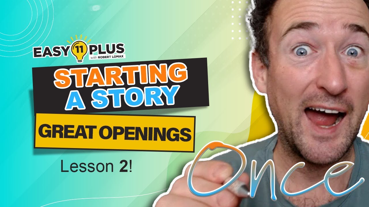 11+ Writing | BEGINNING A STORY | Easy 11 Plus LIVE 118