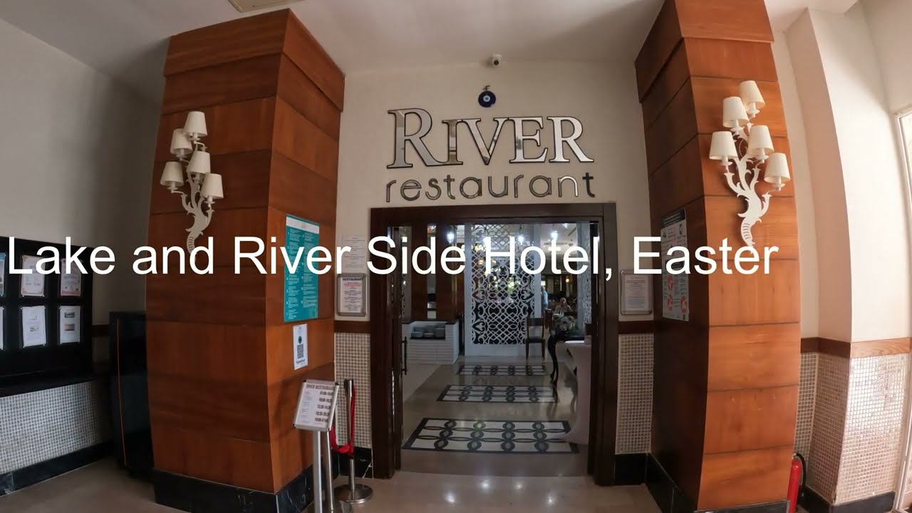 🆕 2024 | All Inclusive Lake and River Side Hotel & Spa (Part 2: Breakfast, lunch, dinner and snacks)
