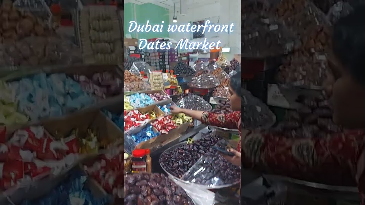Dubai Water front, Dates Market