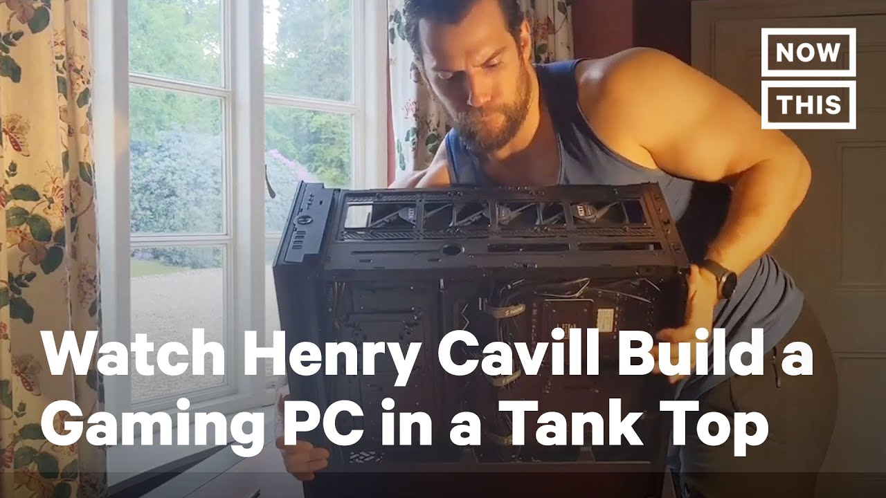 Watch Henry Cavill Build a Gaming PC in a Tank Top | NowThis