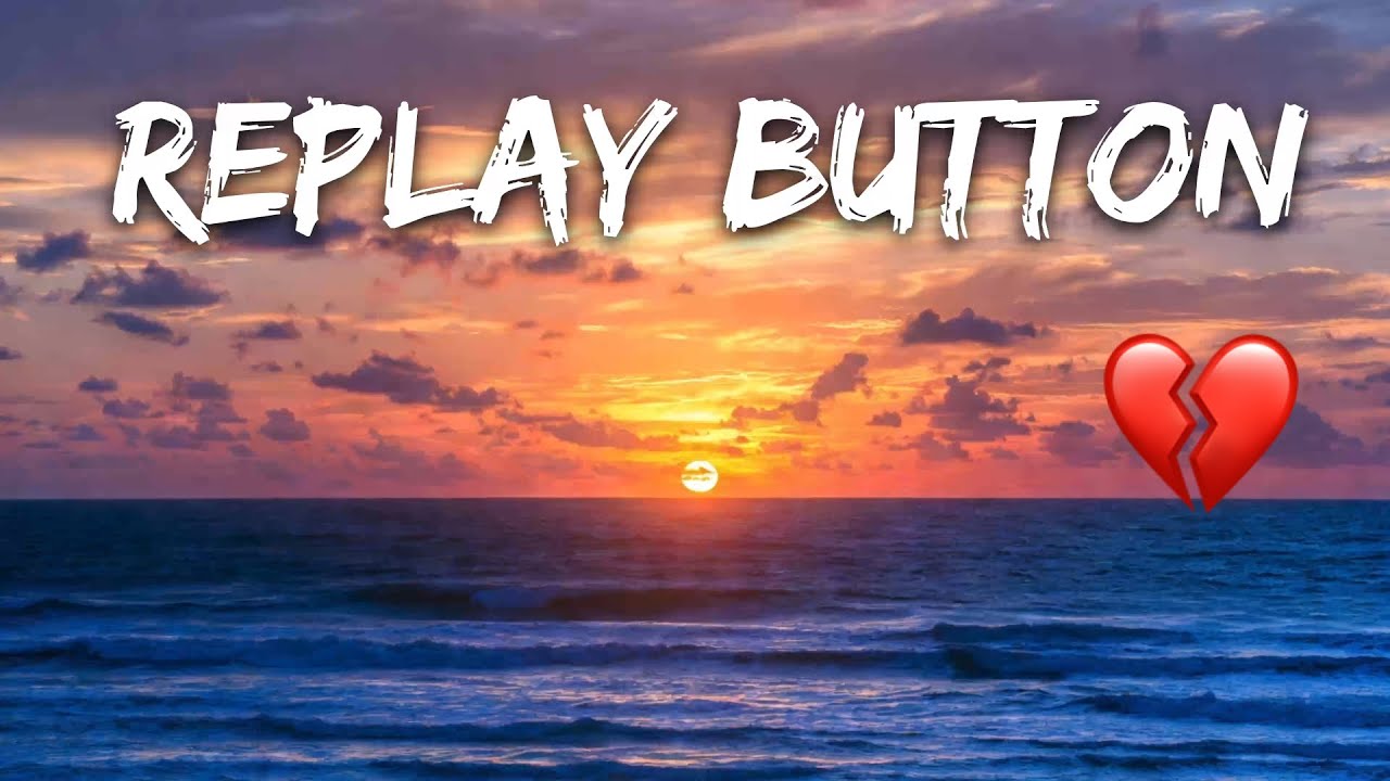 Replay Button / Sad English Song 🌙 | Late Night Heartbreak Music