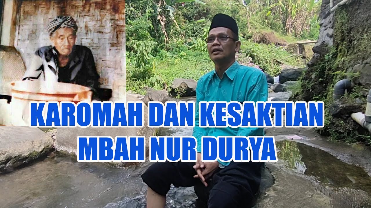 Karomah Dan Kesaktian Mbah Nur Durya