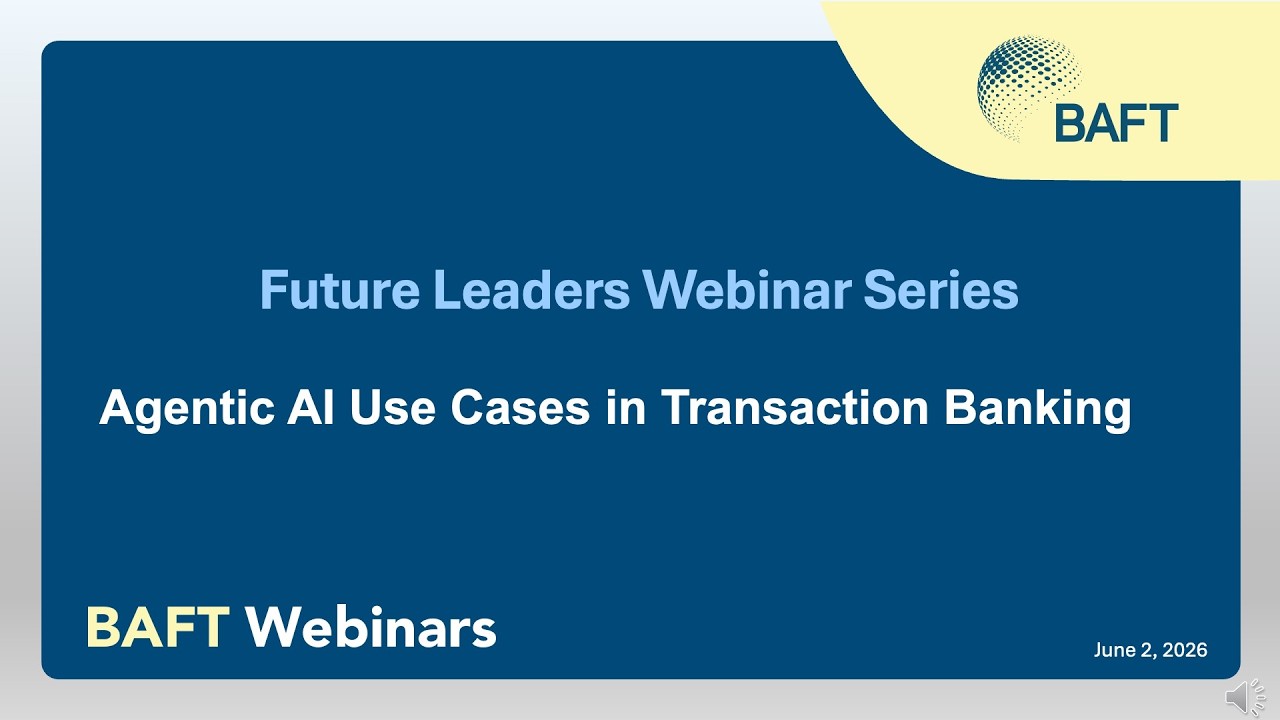 Future Leaders Webinar   Day 1   Agentic AI Use Cases in Transaction Banking