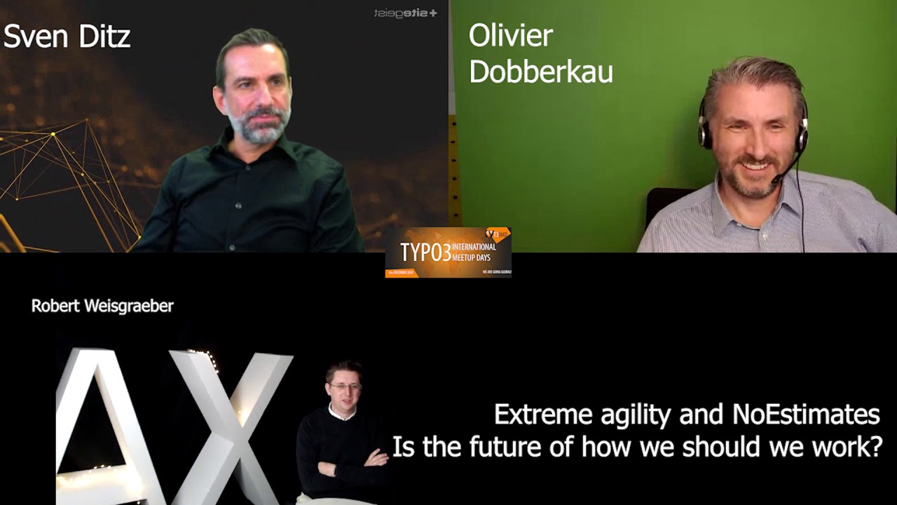 T3IMD20 | TYPO3 International Meetup Days 2020 | Extreme agility & NoEstimates - The Future of Work?