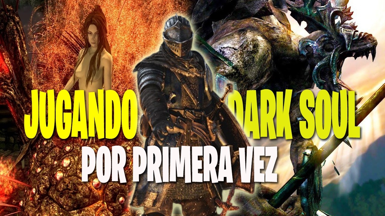 jugando a DARK SOUL POR PRIMERA VEZ PARTE #1