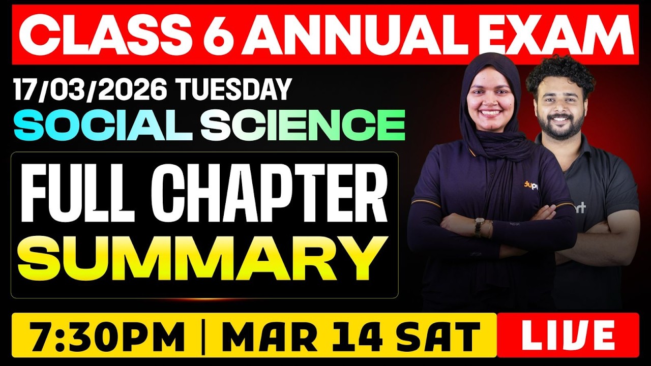 CLASS 6 Annual EXAM 17/03/2026 Tuesday| Social science  Full Chapter Summary | Eduport