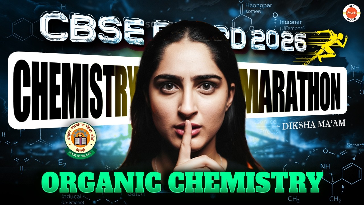 CBSE Boards 2026 🔥 | Full Organic Chemistry Marathon – Full Syllabus in One Go | Diksha Ma'am