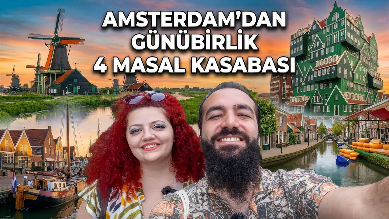 Amsterdam Köyleri: Kanallar ve Değirmenlerle Zaandam, Zaanse Schans, Edam, Volendam