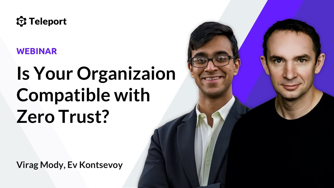 Is Your Organization Compatible With Zero Trust? | DevOps.com | Ev Kontsevoy | Gravitational