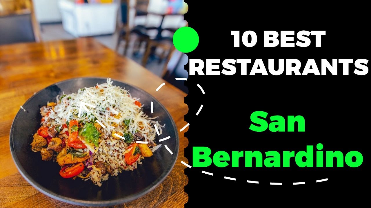 10 Best Restaurants in San Bernardino, California (2023) - Top places to eat in San Bernardino, CA