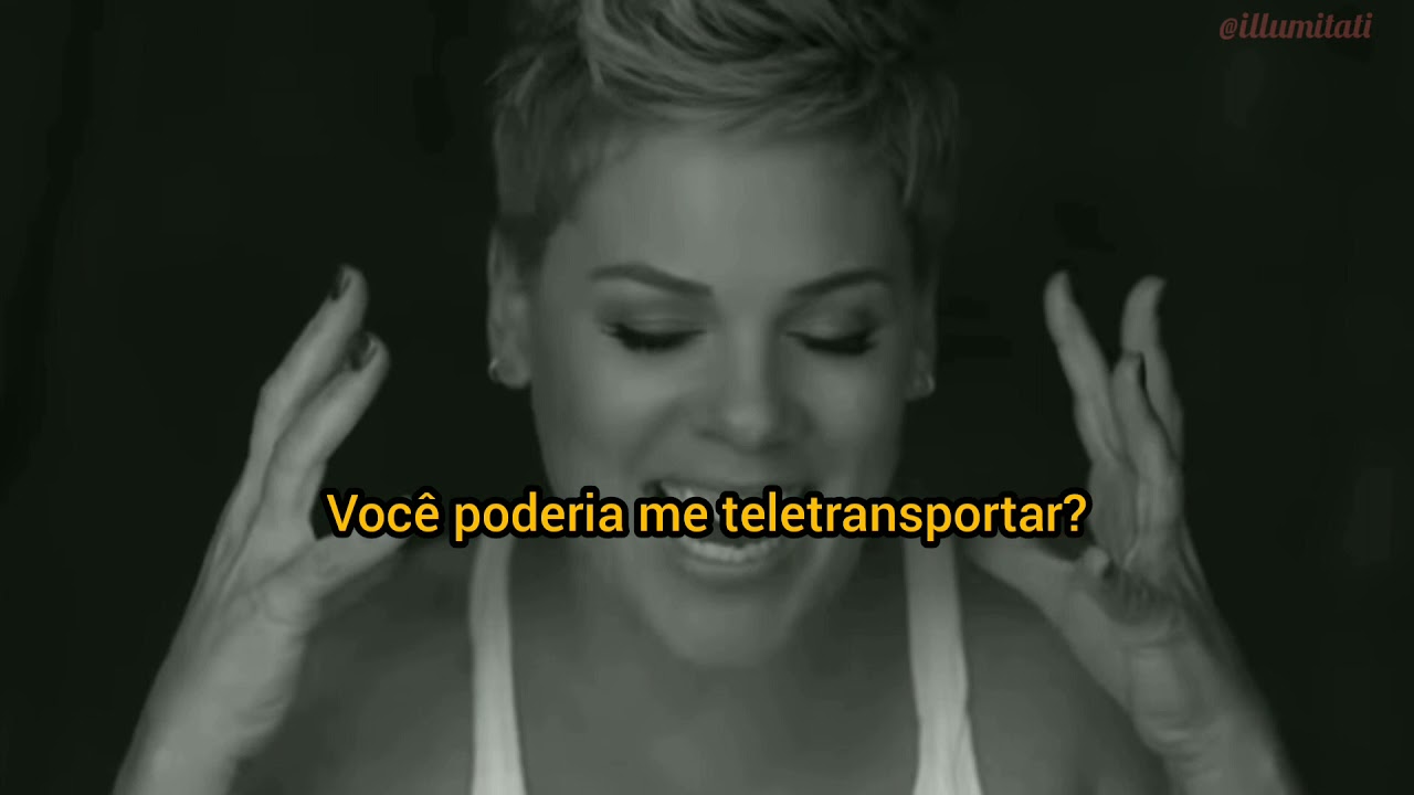 Pink - Beam Me Up (LEGENDADO)
